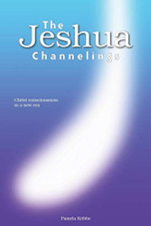 JESHUA CHANNELINGS: Christ consciousness in a new era