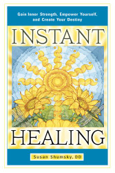 Instant Healing: Gain Inner Strength Empower Yourself and Create Your Destiny