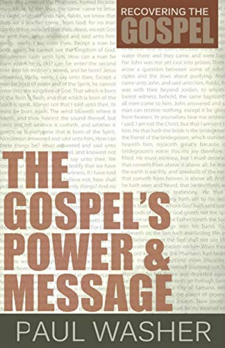 Gospel's Power and Message (Recovering the Gospel)