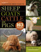 Storey's Illustrated Breed Guide to Sheep Goats Cattle and Pigs