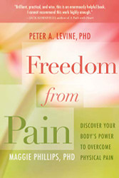 Freedom from Pain: Discover Your Body's Power to Overcome Physical Pain