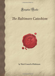 Baltimore Catechism: (Forgotten Books)