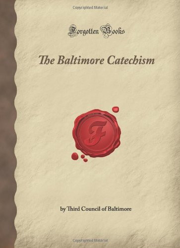Baltimore Catechism: (Forgotten Books)