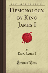 Demonology by King James I (Forgotten Books)