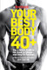 Your Best Body at 40+: The 4-Week Plan to Get Back in Shape--and Stay Fit Forever!