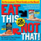 Eat This Not That! for Kids!: Be the Leanest Fittest Family on the Block!