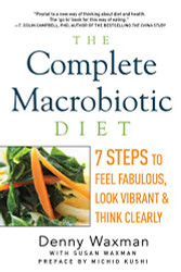 Complete Macrobiotic Diet: 7 Steps to Feel Fabulous