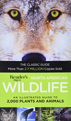 North American Wildlife: An Illustrated Guide to 2000 Plants and Animals