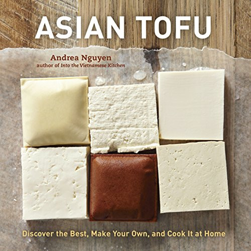 Asian Tofu: Discover the Best Make Your Own and Cook It at Home