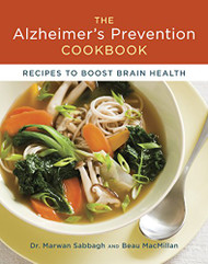 Alzheimer's Prevention Cookbook: 100 Recipes to Boost Brain Health