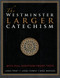 Westminster Larger Catechism: with Full Scripture Proof Texts