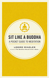 Sit Like a Buddha: A Pocket Guide to Meditation