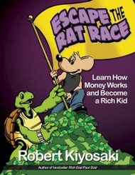 Rich Dad's Escape from the Rat Race