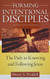 Forming Intentional Disciples: The Path to Knowing and Following Jesus