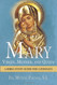 Mary-Virgin Mother and Queen: A Bible Study Guide for Catholics