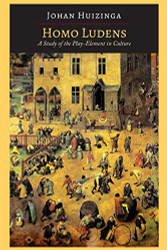 Homo Ludens: A Study of the Play-Element in Culture