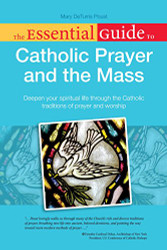 Essential Guide to Catholic Prayer and the Mass