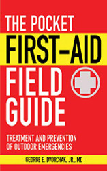Pocket First-Aid Field Guide: Treatment and Prevention of Outdoor Emergencies