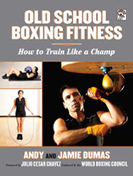 Old School Boxing Fitness: How to Train Like a Champ