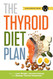 hyroid Diet Plan: How to Lose Weight Increase Energy and Manage