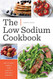 Low Sodium Cookbook: Delicious Simple and Healthy Low-Salt Recipes