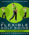 Flexible Golf Swing