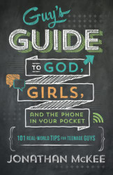 Guy's Guide to God Girls and the Phone in Your Pocket