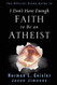 Official Study Guide to I Don't Have Enough Faith to Be an Atheist