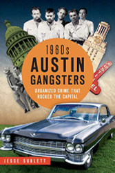 1960s Austin Gangsters: (True Crime)