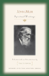 John Muir: Spiritual Writings (Modern Spiritual Masters)