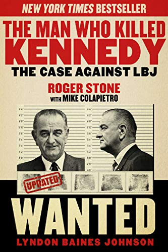 Man Who Killed Kennedy: The Case Against LBJ
