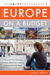 Savvy Backpacker's Guide to Europe on a Budget
