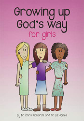 Growing Up God's Way for Girls