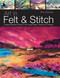 Art in Felt & Stitch: Creating Beautiful Works of Art Using Fleece