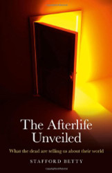 Afterlife Unveiled: What the Dead are Telling Us About Their World