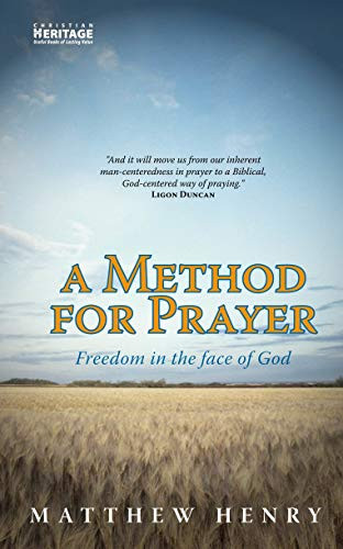 Method for Prayer: Freedom in the Face of God Method for Prayer: Freedom in the Face of God