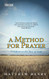 Method for Prayer: Freedom in the Face of God Method for Prayer: Freedom in the Face of God