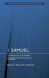 Focus on the Bible - 1 Samuel: Looking on the Heart