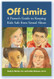 Off Limits: A Parent's Guide to Keeping Kids Safe from Sexual Abuse