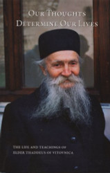 Our oughts Determine Our Lives: e Life and Teachings of Elder