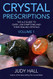 Crystal Prescriptions: The A-Z Guide to Over 1