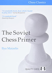 Soviet Chess Primer (Chess Classics)