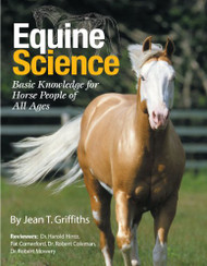 Equine Science: Basic Knowledge for Horse People of All Ages