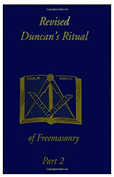 Revised Duncan's Ritual Of Freemasonry Part 2