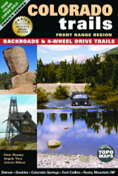 Colorado Trails Front Range Region: Backroads & 4-Wheel Drive Trails