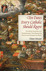 Ten Dates Every Catholic Should Know