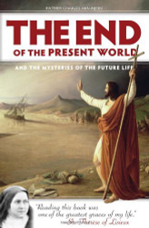 End of the Present World and the Mysteries of the Future Life