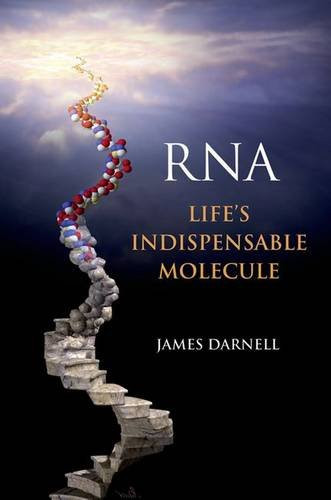 RNA: Life's Indispensable Molecule