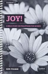 Joy!: A Bible Study on Philippians for Women