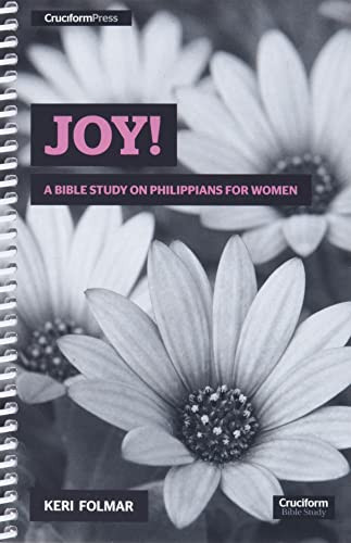 Joy!: A Bible Study on Philippians for Women